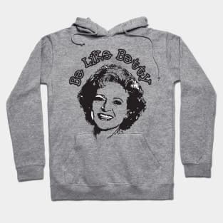 Be like betty Hoodie